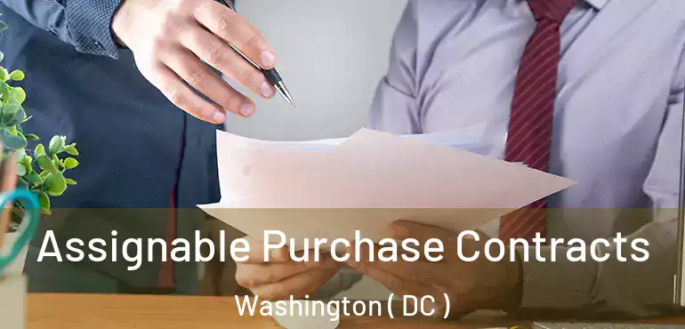 Assignable Purchase Contracts Washington ( DC )