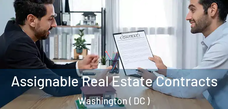 Assignable Real Estate Contracts Washington ( DC )