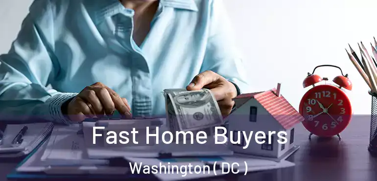  Fast Home Buyers Washington ( DC )