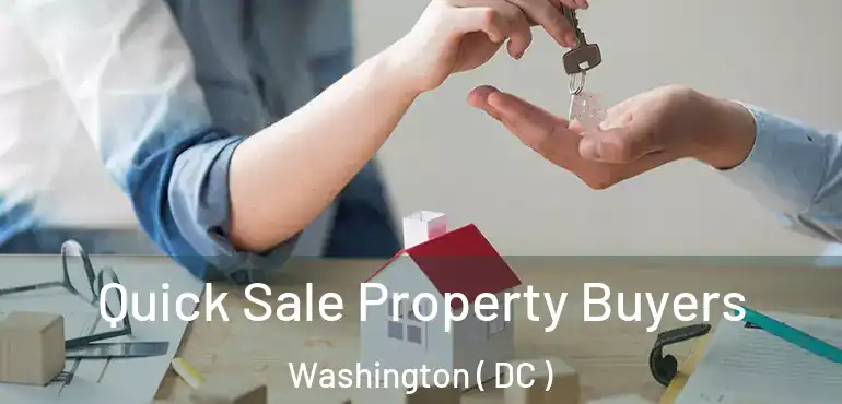  Quick Sale Property Buyers Washington ( DC )