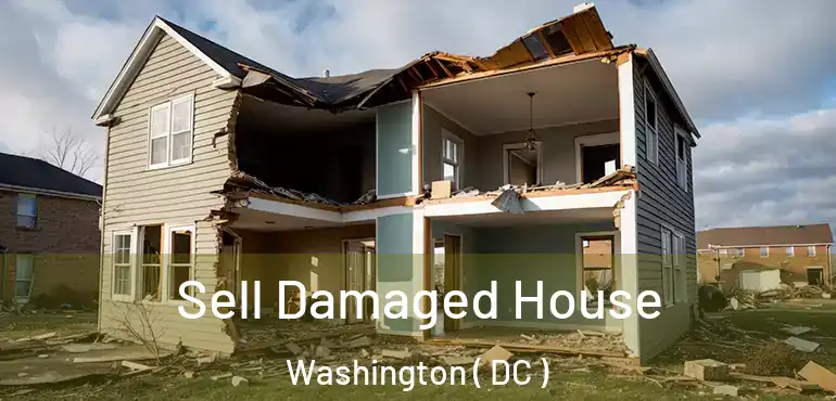 Sell Damaged House Washington ( DC )