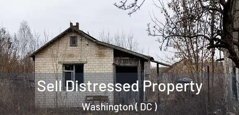 Sell Distressed Property Washington ( DC )
