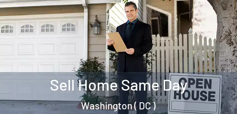 Sell Home Same Day Washington ( DC )
