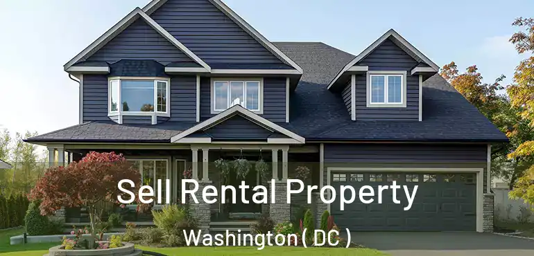 Sell Rental Property Washington ( DC )