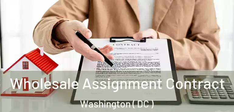  Wholesale Assignment Contract Washington ( DC )